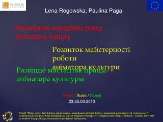 Lena Rogowska , Paulina Paga