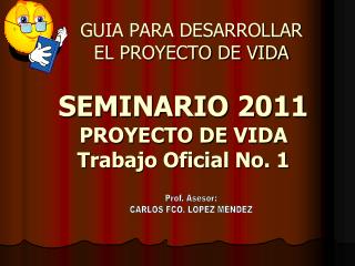 GUIA PARA DESARROLLAR EL PROYECTO DE VIDA