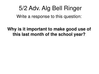5/2 Adv. Alg Bell Ringer