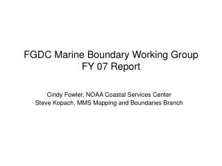 FGDC Marine Boundary Working Group FY 07 Report