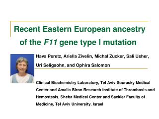 Recent Eastern European ancestry of the F11 gene type I mutation