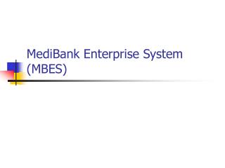 MediBank Enterprise System (MBES)