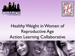 Healthy Weight in Women of Reproductive Age Action Learning Collaborative