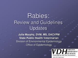 Rabies: Review and Guidelines Updates