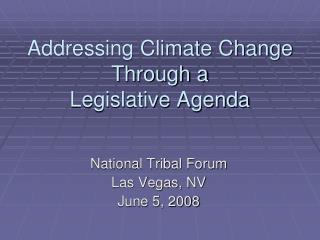 Addressing Climate Change Through a Legislative Agenda