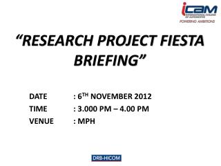 “RESEARCH PROJECT FIESTA BRIEFING”