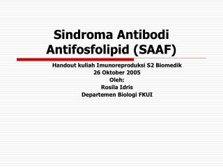 Sindroma Antibodi Antifosfolipid (SAAF)
