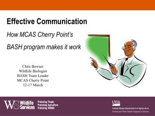 Effective Communication How MCAS Cherry Point’s BASH program makes it work
