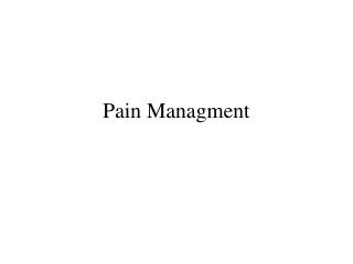 Pain Managment