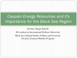 Caspian Energy Resources and it's importance for the Black Sea Region
