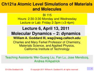 Ch121a Atomic Level Simulations of Materials and Molecules