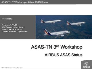 ASAS-TN 3 rd Workshop AIRBUS ASAS Status