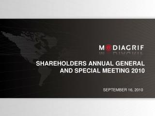 SHAREHOLDERS ANNUAL GENERAL AND SPECIAL MEETING 2010