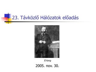 23. Távközlő Hálózatok előadás