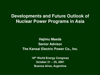 Developments and Future Outlook of Nuclear Power Programs in Asia