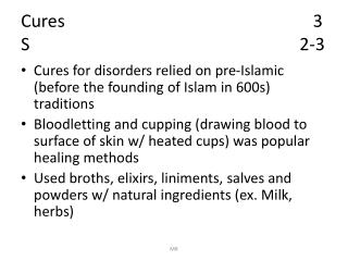 Cures for disorders relied on pre-Islamic (before the founding of Islam in 600s) traditions