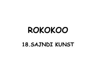 ROKOKOO