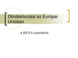 Döntéshozatal az Európai Unióban