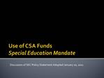 Use of CSA Funds Special Education Mandate