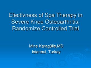 Efectivness of Spa Therapy in Severe Knee Osteoarthritis; Randomize Controlled Trial