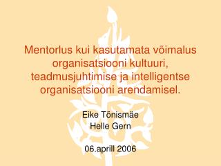 Eike Tõnismäe Helle Gern 06.aprill 2006