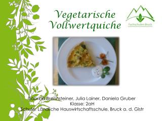 Vegetarische Vollwertquiche