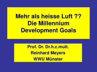 Mehr als heisse Luft ?? Die Millennium Development Goals