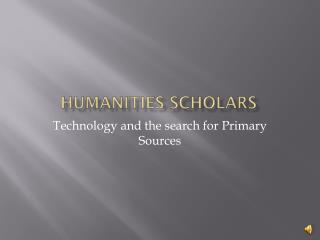 Humanities Scholars