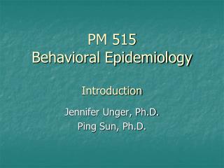 PM 515 Behavioral Epidemiology Introduction