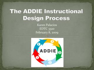 The ADDIE Instructional Design Process