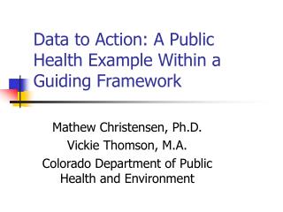 Data to Action: A Public Health Example Within a Guiding Framework