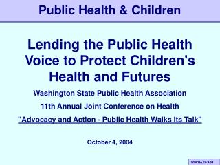 Lending the Public Health Voice to Protect Children's Health and Futures