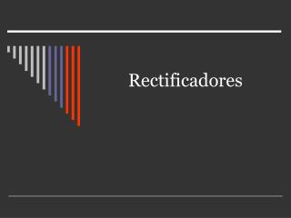 Rectificadores