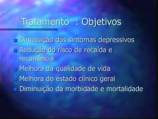 Tratamento : Objetivos