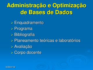 Administração e Optimização de Bases de Dados