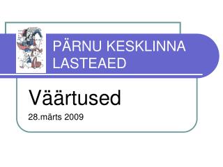 PÄRNU KESKLINNA 		LASTEAED