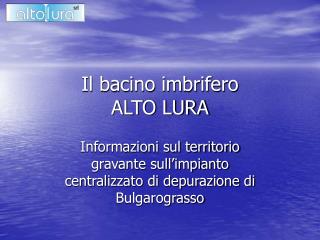 Il bacino imbrifero ALTO LURA