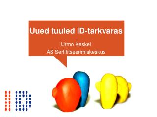 Uued tuuled ID-tarkvaras