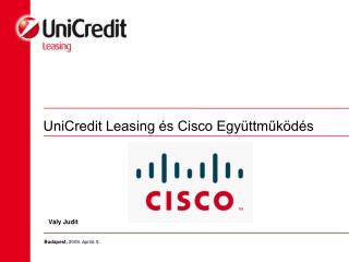 UniCredit Leasing és Cisco Együttműködés