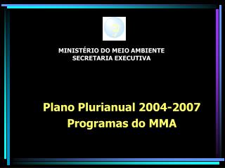 MINISTÉRIO DO MEIO AMBIENTE SECRETARIA EXECUTIVA