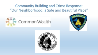 Community Building and Crime Response: “Our Neighborhood: a Safe and Beautiful Place”