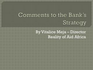 Comments to the Bank’s Strategy