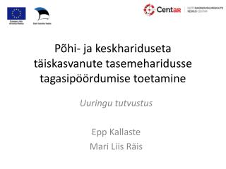 Põhi- ja keskhariduseta täiskasvanute tasemeharidusse tagasipöördumise toetamine