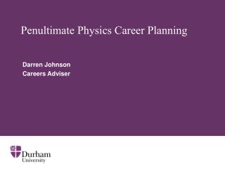 Penultimate Physics Career Planning