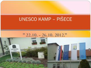 UNESCO KAMP – PIŠECE