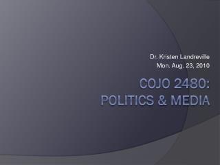 COJO 2480: Politics &amp; Media