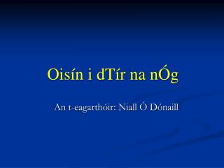 An t-eagarthóir: Niall Ó Dónaill
