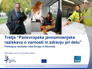 Tretja “Panevropska javnomnenjska raziskava o varnosti in zdravju pri delu”
