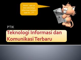 Teknologi Informasi dan Komunikasi Terbaru