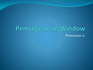 Pemrograman Window